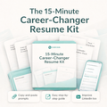 The 15-Minute Career-Changer Resume Kit